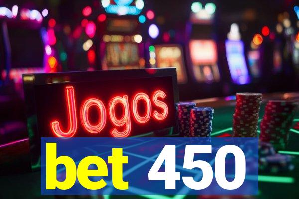 bet 450